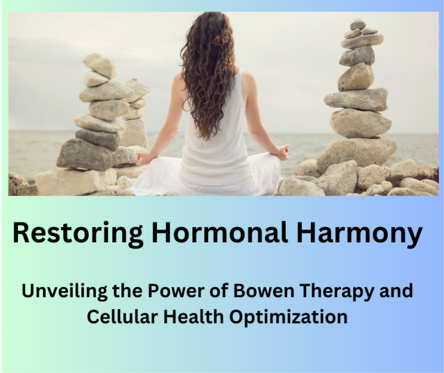 Bowen Therapy and Cellular Health Optimization